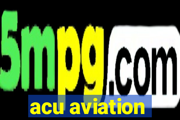 acu aviation